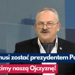 Jakubiak: będę kandydował na prezydenta – idę pozbyć się wrogów Ojczyzny