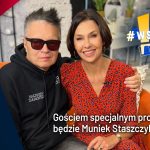 Zapraszamy na program WSTAJEMY z Muńkiem Staszczykiem. Sobota godz. 7:05