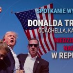 Zapraszamy na spotkanie wyborcze z Donaldem Trumpem w Republice
