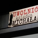 Dzieje się! Akcja w Warszawie „Uwolnić księdza Michała”