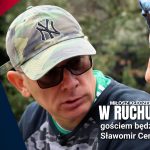 Dziś o 17:45 zapraszamy na program „Miłosz Kłeczek. W ruchu”