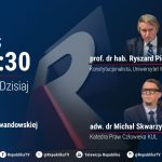 Republika: W „Gościu Dzisiaj” o godz. 19:30 wystąpią eksperci od praw człowieka