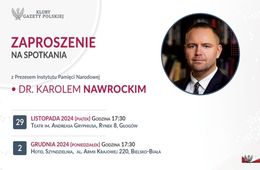 Kluby „Gazety Polskiej” zapraszają na spotkania z dr. Karolem Nawrockim