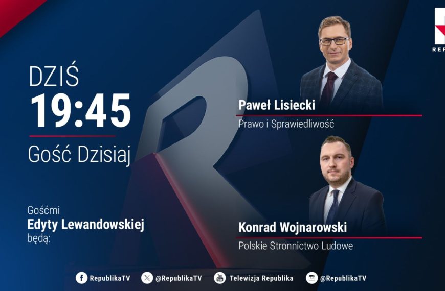 Republika. O godz. 19:45 zapraszamy na Gościa Dzisiaj