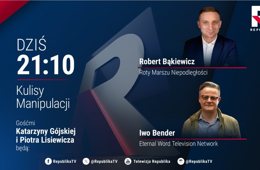 Zapraszamy o 21:10 na „Kulisy manipulacji”. Będzie o Trzaskowskim i nie tylko!