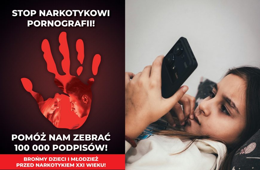 Dołącz do akcji „Stop narkotykowi pornografii”. Chrońmy nasze dzieci!