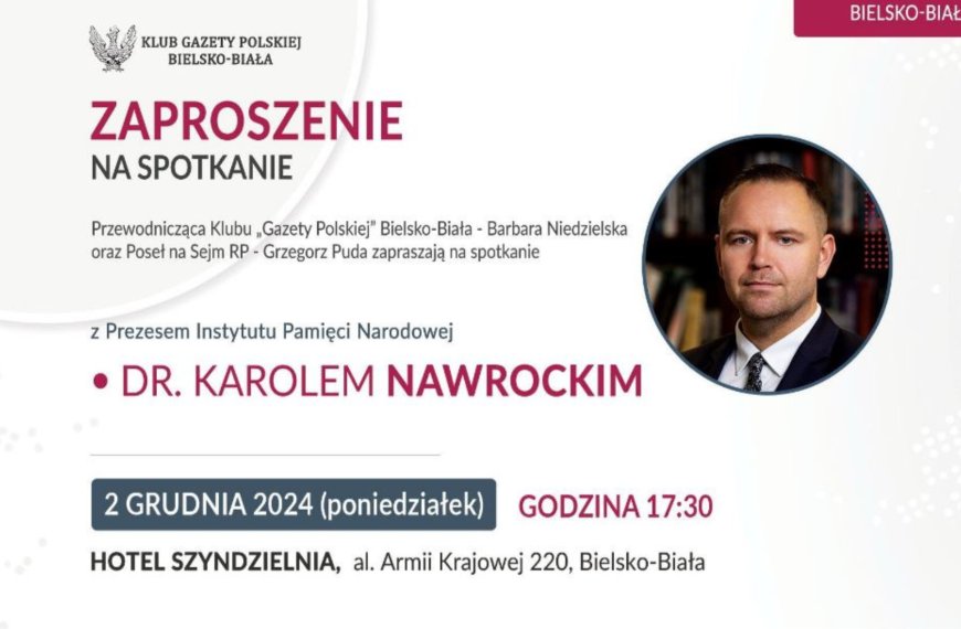 Zapraszamy do Bielska-Białej na spotkanie z dr. Karolem Nawrockim